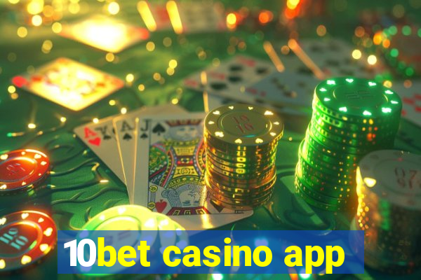 10bet casino app